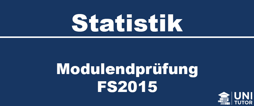Modulendprüfung FS2015 - Statistik